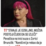“STANJE JE OZBILJNO, MOŽDA POSTOJI ČUDO DA SE IZLEČI” Pevačica na ivici suza o Zorici Brunclik: “Kemiš mi je rekao da je operisana”
